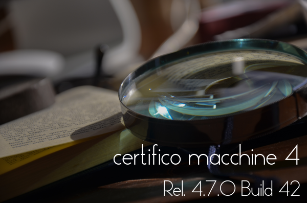 Certifico Macchine 4 (Rel. 4.7.0 Build 42) Patch 06 "100 K"