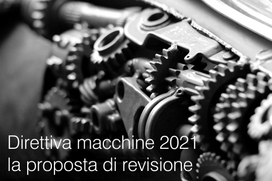 Direttiva macchine 2021: la proposta di revisione