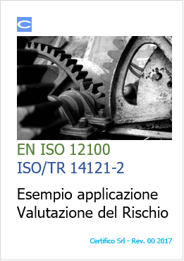 EN ISO 12100 e ISO/TR 14121-2: Esempio pratico Valutazione del rischio