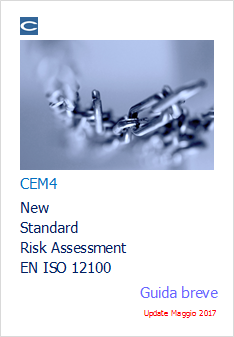 CEM4 New Standard Risk Assessment EN ISO 12100: Guida breve 1.0 Maggio 2017