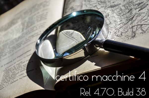 Certifico Macchine 4 (Rel. 4.7.0 Build 38) Patch 05 "Enlarge"